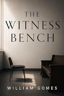 The Witness Bench by William Gomes — book cover