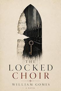 The Locked Choir by William Gomes — book cover