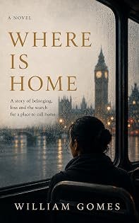 Where Is Home: A Novel by William Gomes — book cover