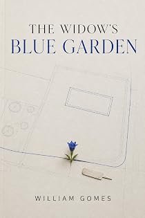 The Widow’s Blue Garden by William Gomes — book cover