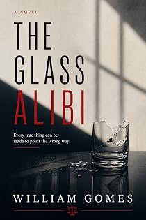 The Glass Alibi by William Gomes — book cover