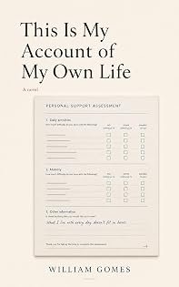 This Is My Account of My Own Life: A Novel by William Gomes — book cover