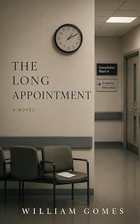 The Long Appointment: A Novel by William Gomes — book cover