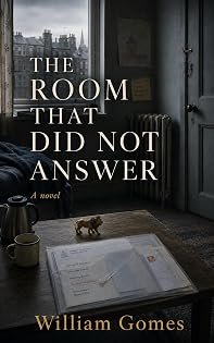 The Room That Did Not Answer: A Novel by William Gomes — book cover